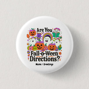 Are You Fall O Ween Directions Teacher Halloween 3 Cm Round Badge