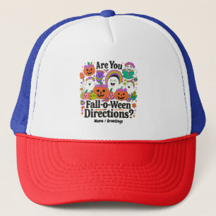 Are You Fall O Ween Directions Teacher Halloween  Trucker Hat