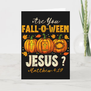 Are You Fall-o-ween Jesus Christian Autumn Pumpkin Card