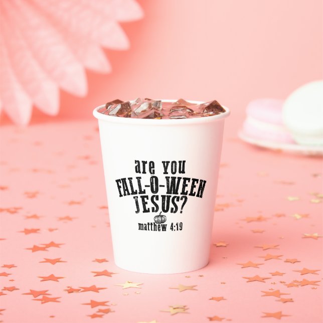 Are You Fall-O-Ween Jesus Christian Halloween Paper Cups (Insitu)