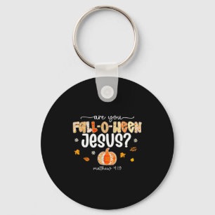 Are You Fall-o-ween Jesus Christian Halloween Pump Key Ring