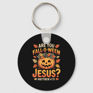 Are You Fall-o-ween Jesus Christian Halloween Pump Key Ring