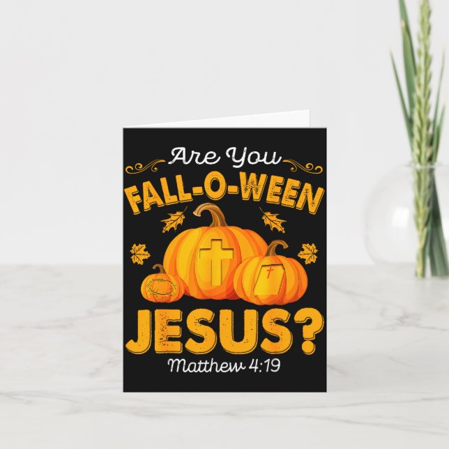 Are You Fall-o-ween Jesus Christian Pumpkin Hallow Card (Front)
