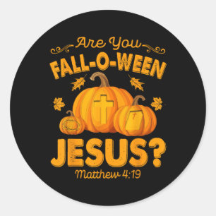 Are You Fall-o-ween Jesus Christian Pumpkin Hallow Classic Round Sticker
