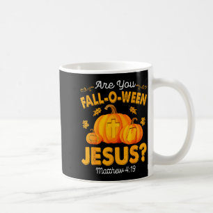 Are You Fall-o-ween Jesus Christian Pumpkin Hallow Coffee Mug