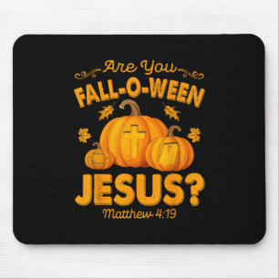 Are You Fall-o-ween Jesus Christian Pumpkin Hallow Mouse Pad