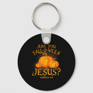 Are You Fall-o-ween Jesus Christians Halloween Pum Key Ring