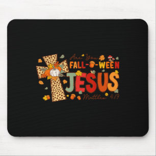Are You Fall-o-ween Jesus Fall Halloween Christian Mouse Pad