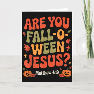 Are You Fall O Ween Jesus Funny Christian Autumn H Card