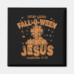 Are You Fall-o-ween Jesus, Funny Christian Bible C Magnet