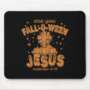 Are You Fall-o-ween Jesus, Funny Christian Bible C Mouse Pad