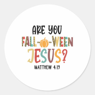 Are You Fall-o-ween Jesus Funny Pumpkin Christian  Classic Round Sticker