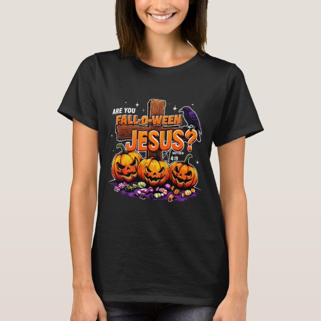 Are You Fall-o-ween Jesus Funny Pumpkin  T-Shirt (Front)