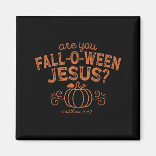 Are You Fall-o-ween Jesus Halloween Christian Bibl Magnet