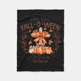 Are You Fall-o-ween Jesus Halloween Spooky Season Fleece Blanket