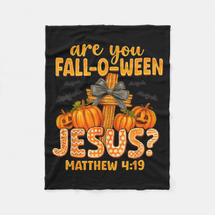 Are You Fall-o-ween Jesus Matthew 4_19 Halloween C Fleece Blanket
