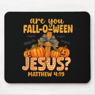 Are You Fall-o-ween Jesus Matthew 4_19 Halloween C Mouse Pad