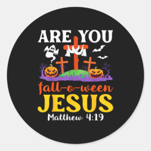 Are You Fall O Ween Jesus Matthew Christian Faith Classic Round Sticker