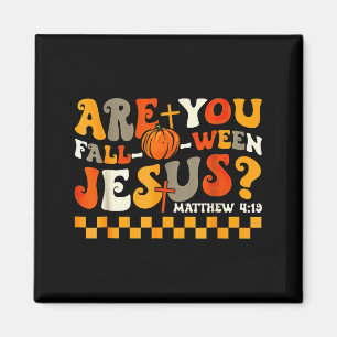 Are You Fall-o-ween Jesus Pumpkin Christian Hallow Magnet