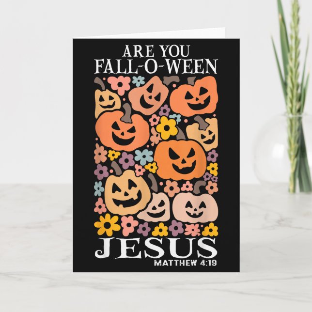 Are You Fall-o-ween Jesus Pumpkins Christian Hallo Card (Front)