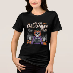 Are you fall o ween jesus? Tri-Blend shirt