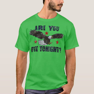 Are You Free Tonight T-Shirt