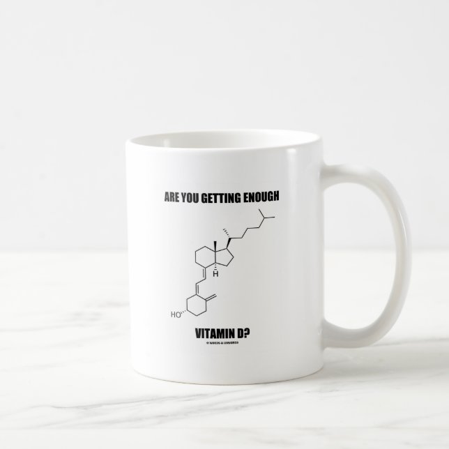 Are You Getting Enough Vitamin D? Cholecalciferol Coffee Mug (Right)