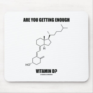 Are You Getting Enough Vitamin D? Cholecalciferol Mouse Pad