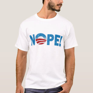 Are you going to vote for Obama? Nope! T-Shirt