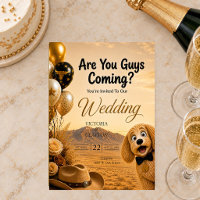 Are You Guys Coming? Funny Southern Dog Wedding