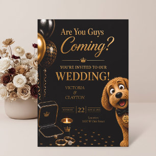 Are You Guys Coming? Luxury Black/Gold Dog Wedding Invitation