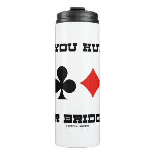 Are You Hungry For Bridge? Four Card Suits Thermal Tumbler