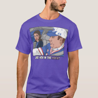 Are You In The Mafia Buffalo  Sopranos T-Shirt