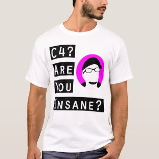 Are You Insane? T-Shirt