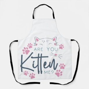 Are you kitten me cat mum apron 