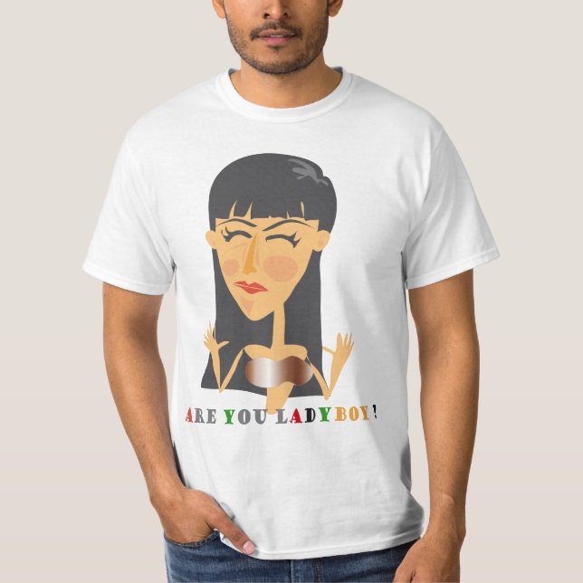Are you ladyboy ? T-Shirt (Front)
