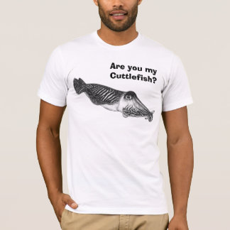 Are you my Cuttlefish? T-Shirt