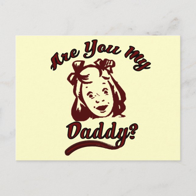 Are you My Daddy Child Support Advocate Postcard (Front)