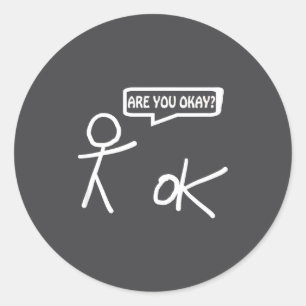 Are You Ok_ Cartoon Stickman Help Sarcastic Funny Classic Round Sticker