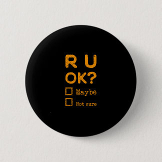 Are you okay? r u ok? 6 cm round badge