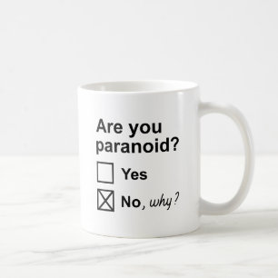 Are You Paranoid Coffee Mug