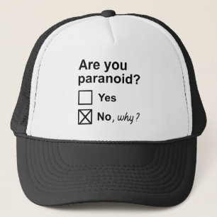 Are You Paranoid Trucker Hat