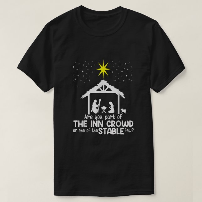 Are You Part Of Inn Crowd Or Stable Few Christmas  T-Shirt (Design Front)