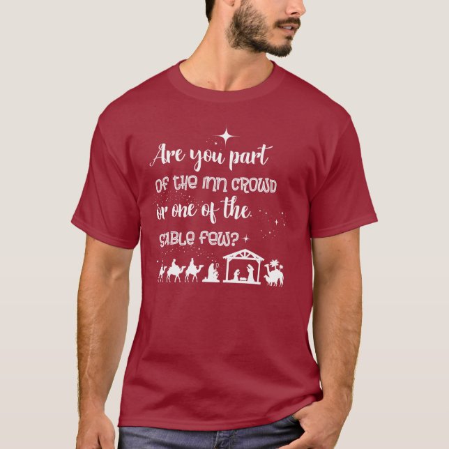 Are You Part Of The Inn Crowd? Christian Christmas T-Shirt (Front)