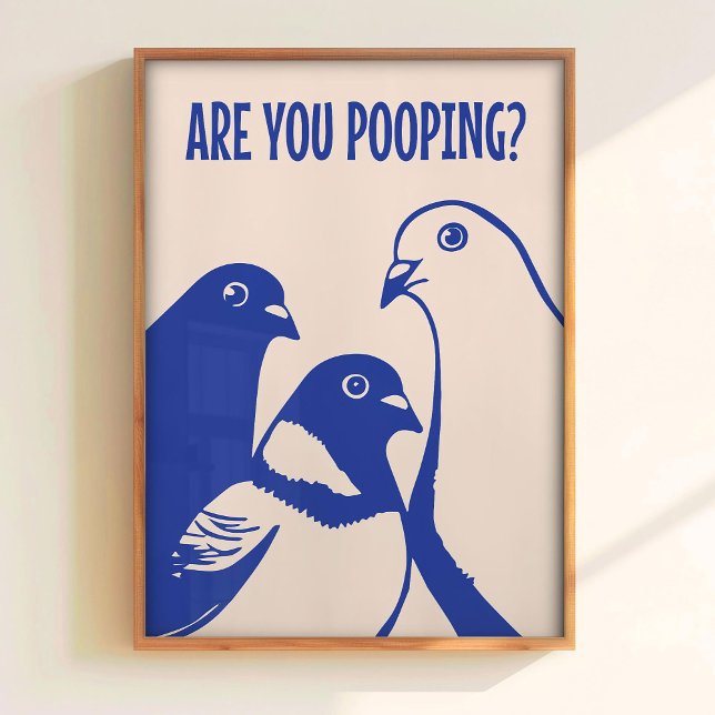 Are You Pooping Art Print Funny Bathroom Wall Art  (Creator Uploaded)