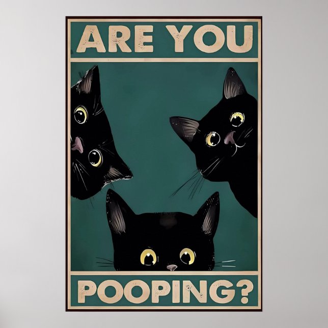 Are You Pooping？Funny Black Cats Poster (Front)