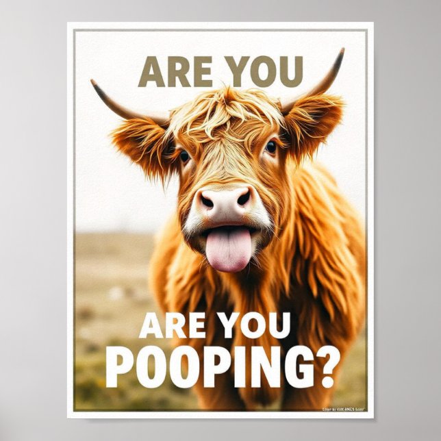Are You Pooping? Funny Highland Cow, Cow Art Poster (Front)