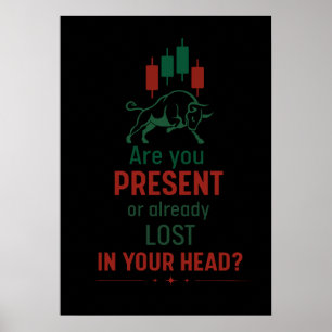 Are You Present? – Trader Mindset   Bull  Poster