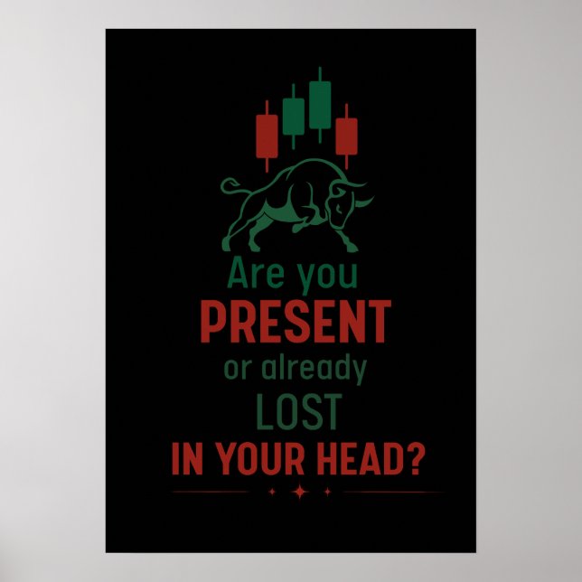 Are You Present? – Trader Mindset | Bull  Poster (Front)