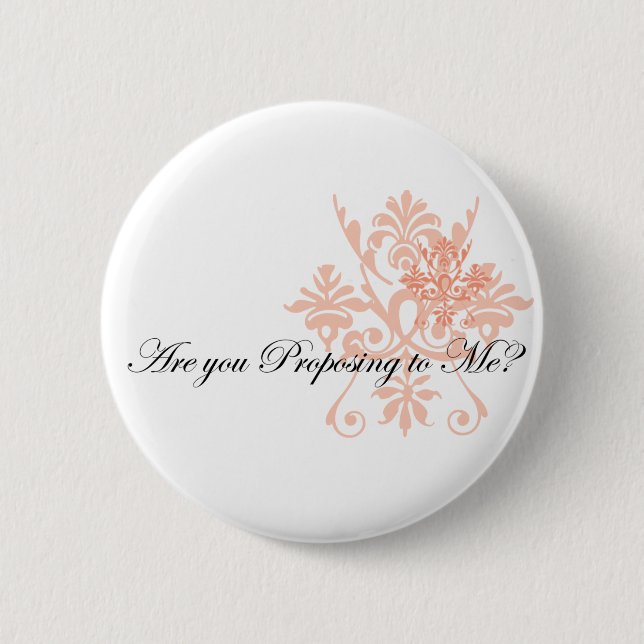 Are you Proposing to me? 6 Cm Round Badge (Front)